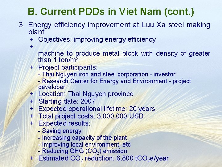 B. Current PDDs in Viet Nam (cont. ) 3. Energy efficiency improvement at Luu