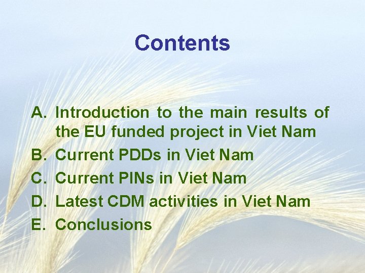 Contents A. Introduction to the main results of the EU funded project in Viet