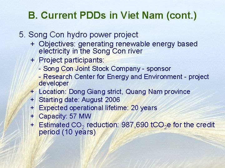 B. Current PDDs in Viet Nam (cont. ) 5. Song Con hydro power project