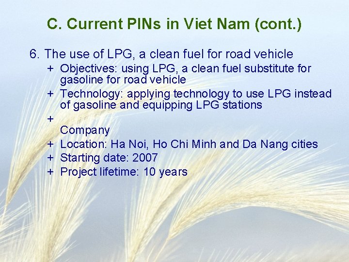 C. Current PINs in Viet Nam (cont. ) 6. The use of LPG, a