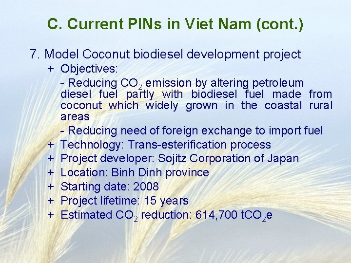 C. Current PINs in Viet Nam (cont. ) 7. Model Coconut biodiesel development project
