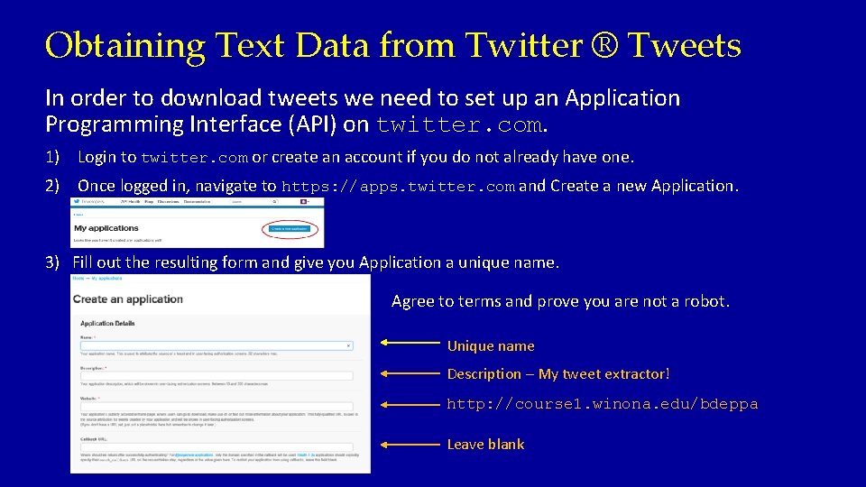 Obtaining Text Data from Twitter ® Tweets In order to download tweets we need