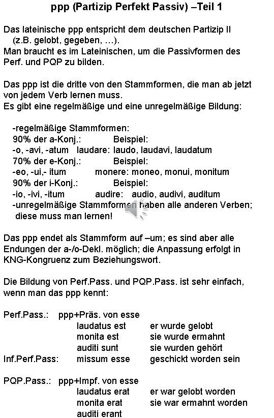 ppp (Partizip Perfekt Passiv) –Teil 1 Das lateinische ppp entspricht dem deutschen Partizip II