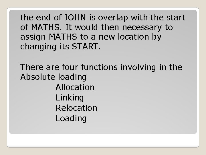 the end of JOHN is overlap with the start of MATHS. It would then