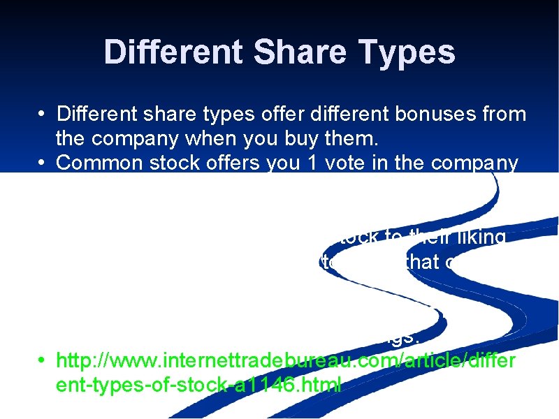 Different Share Types • Different share types offer different bonuses from the company when