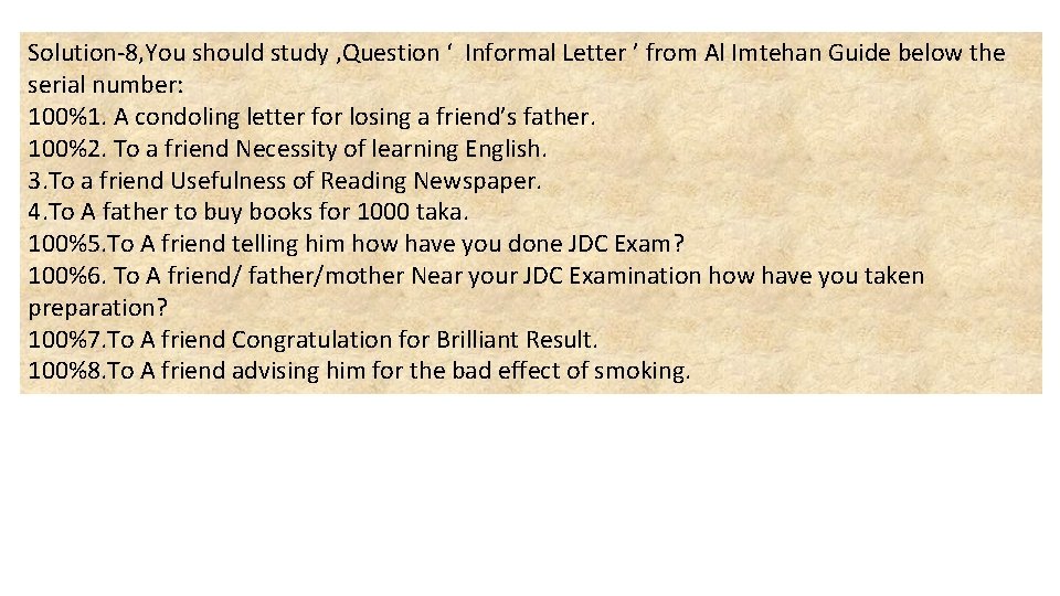 Solution-8, You should study , Question ‘ Informal Letter ’ from Al Imtehan Guide