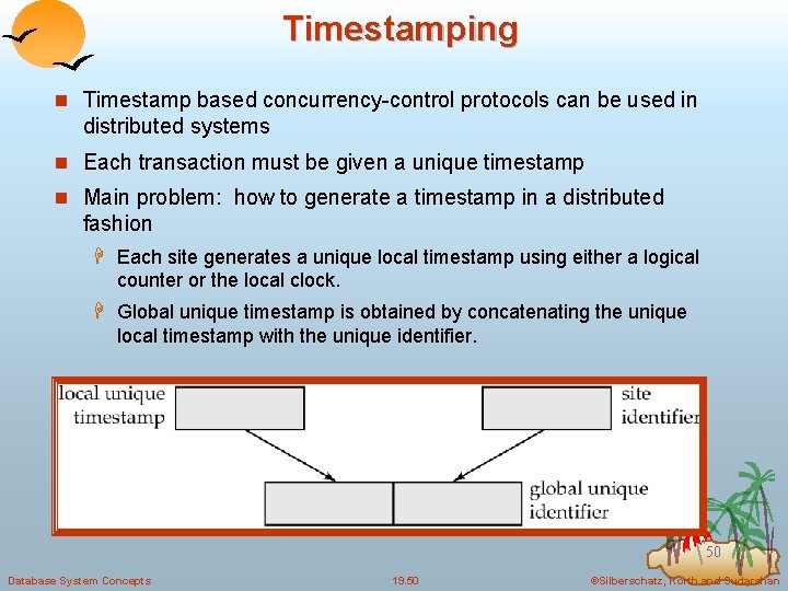 Timestamping n Timestamp based concurrency-control protocols can be used in distributed systems n Each