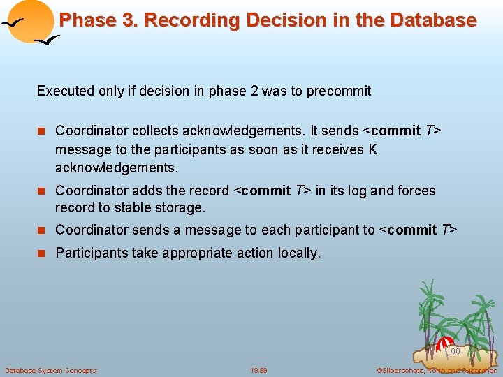 Phase 3. Recording Decision in the Database Executed only if decision in phase 2