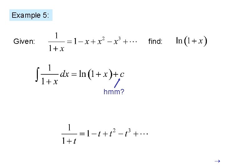 Example 5: Given: find: hmm? 