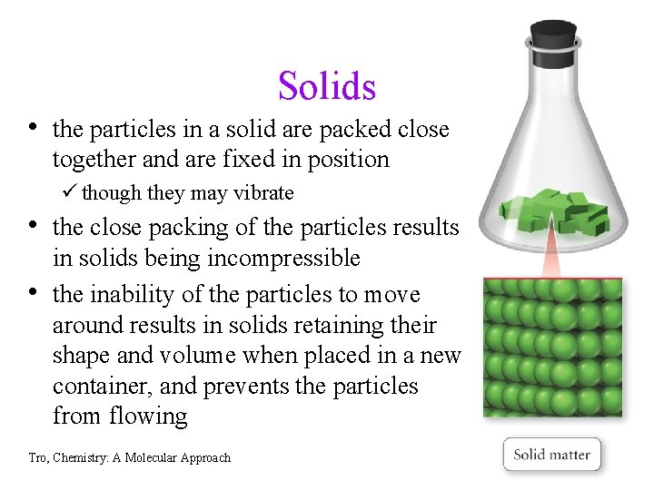 Solids • the particles in a solid are packed close together and are fixed Solids • the particles in a solid are packed close together and are fixed