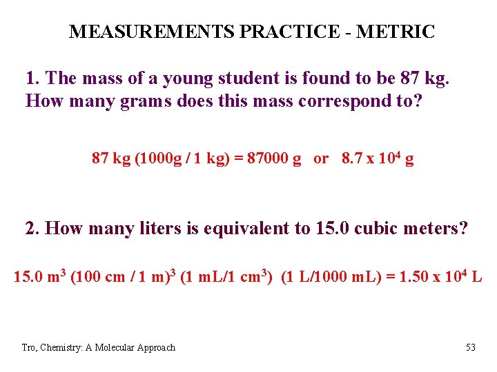 MEASUREMENTS PRACTICE - METRIC 1. The mass of a young student is found to MEASUREMENTS PRACTICE - METRIC 1. The mass of a young student is found to
