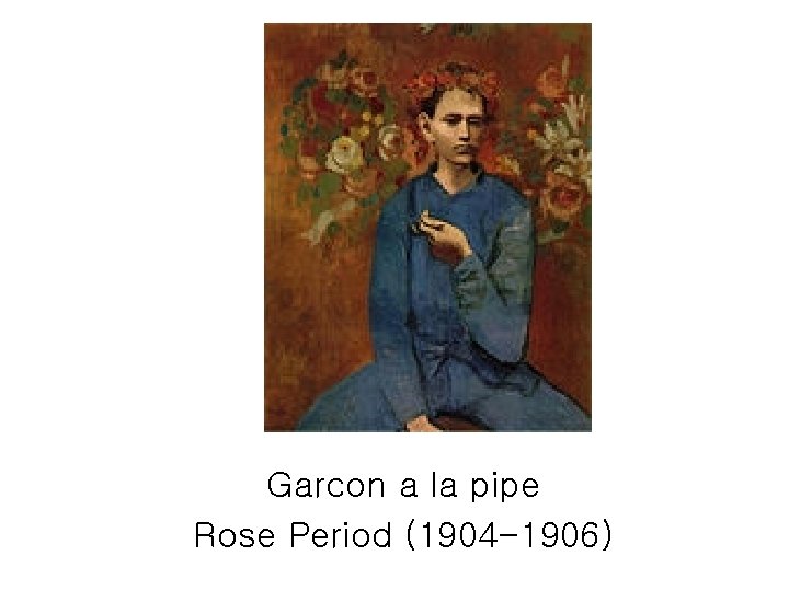 Garcon a la pipe Rose Period (1904 -1906) 
