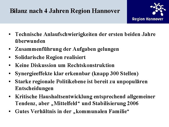 Bilanz nach 4 Jahren Region Hannover • Technische Anlaufschwierigkeiten der ersten beiden Jahre überwunden