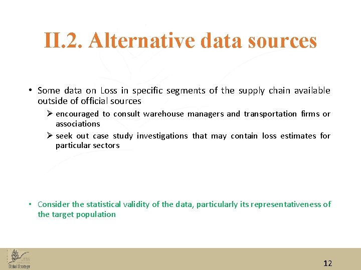 II. 2. Alternative data sources • Some data on Loss in specific segments of