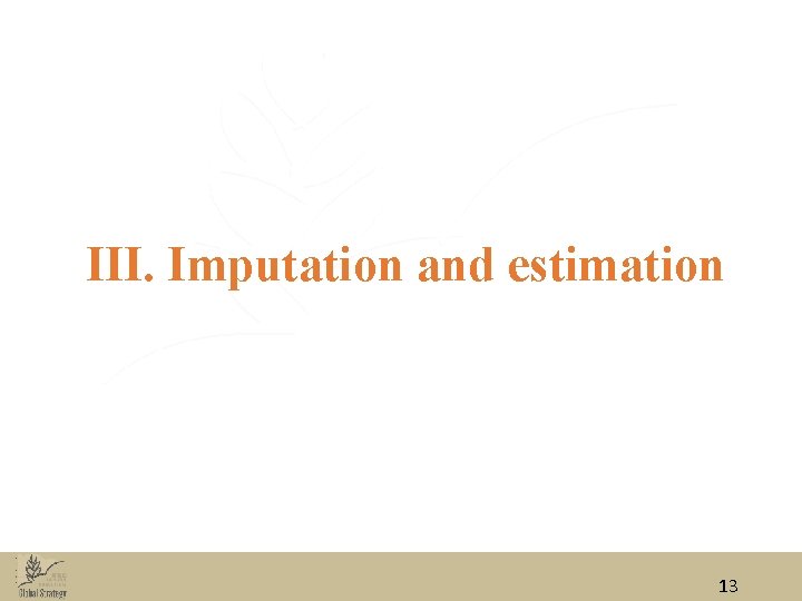III. Imputation and estimation 13 