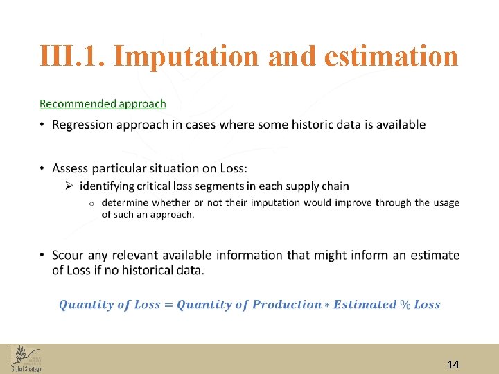 III. 1. Imputation and estimation • 14 