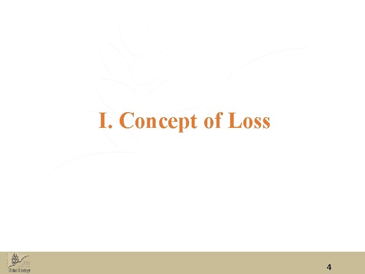 I. Concept of Loss 4 