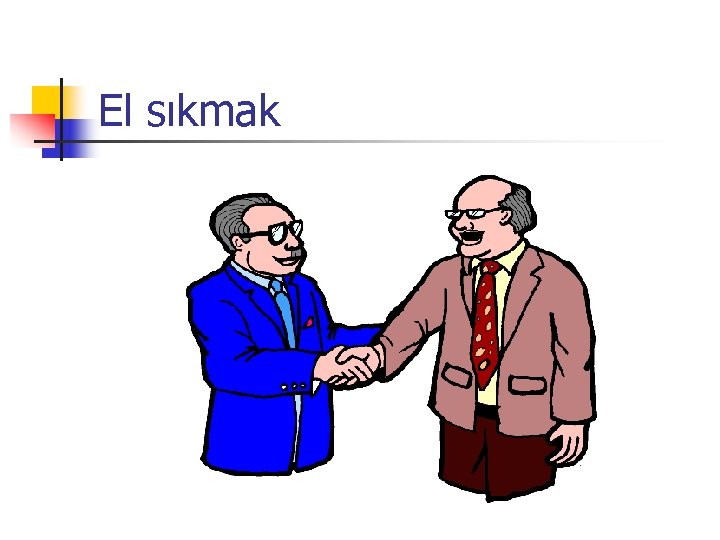 El sıkmak 