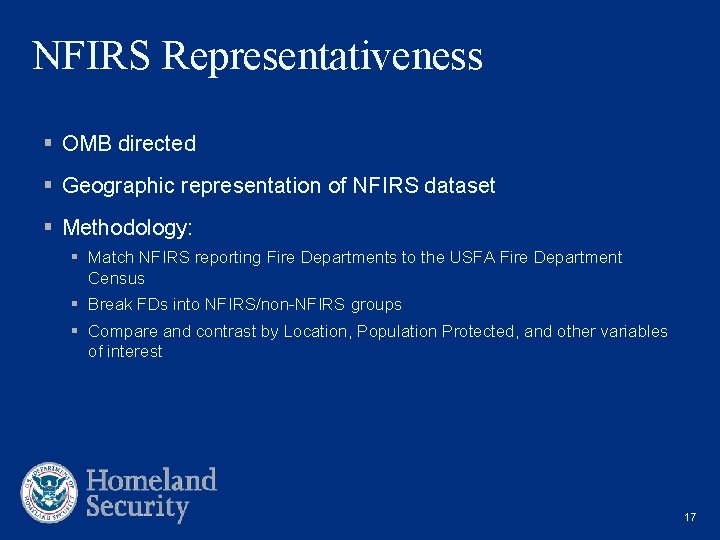 NFIRS Representativeness § OMB directed § Geographic representation of NFIRS dataset § Methodology: §