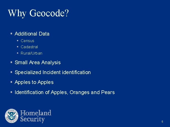Why Geocode? § Additional Data § Census § Cadastral § Rural/Urban § Small Area