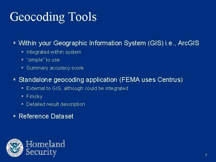 Geocoding Tools § Within your Geographic Information System (GIS) i. e. , Arc. GIS