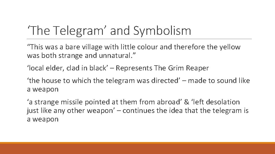 ‘The Telegram’ and Symbolism “This was a bare village with little colour and therefore