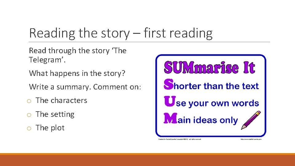 Reading the story – first reading Read through the story ‘The Telegram’. What happens