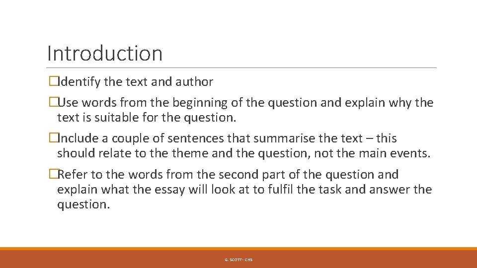 Introduction �Identify the text and author �Use words from the beginning of the question
