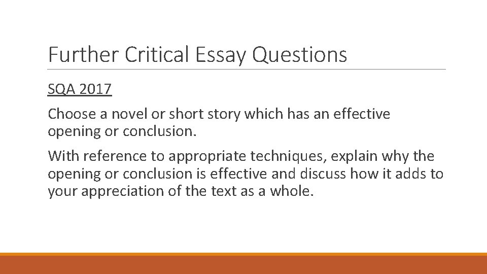 Further Critical Essay Questions SQA 2017 Choose a novel or short story which has