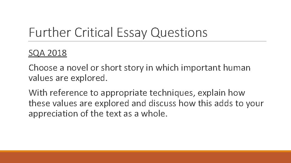 Further Critical Essay Questions SQA 2018 Choose a novel or short story in which