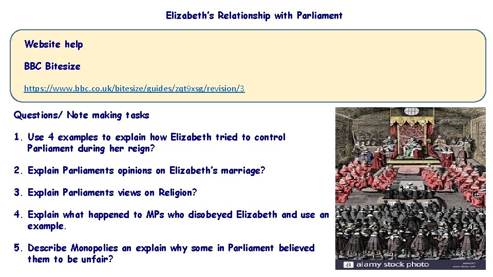 Elizabeth’s Relationship with Parliament Website help BBC Bitesize https: //www. bbc. co. uk/bitesize/guides/zqt 9
