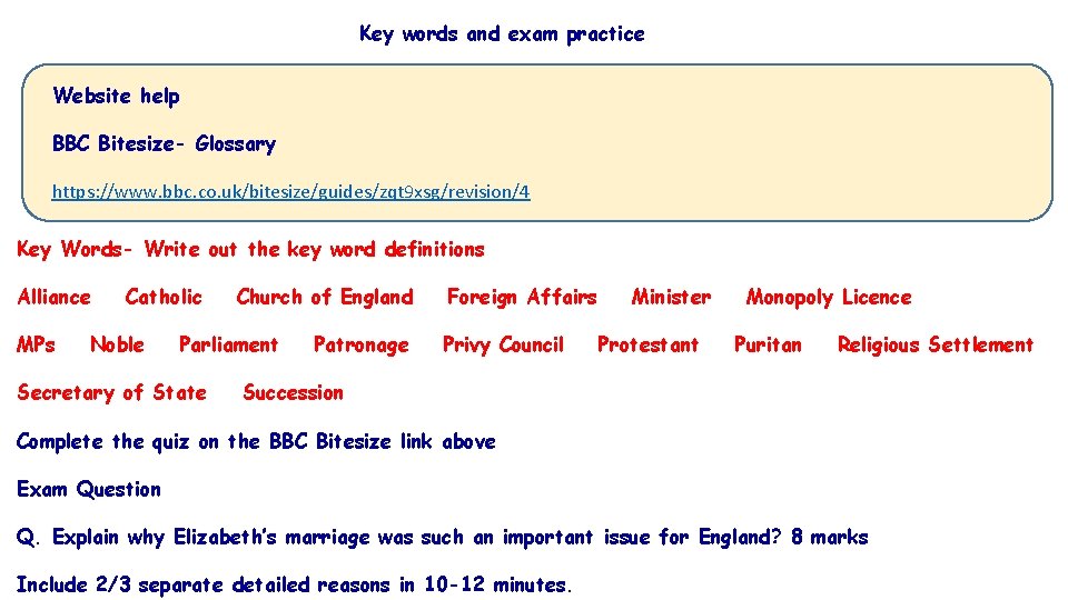 Key words and exam practice Website help BBC Bitesize- Glossary https: //www. bbc. co.