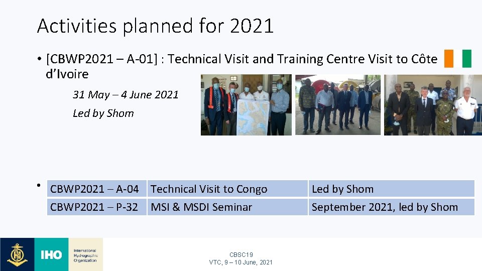 Activities planned for 2021 • [CBWP 2021 – A-01] : Technical Visit and Training