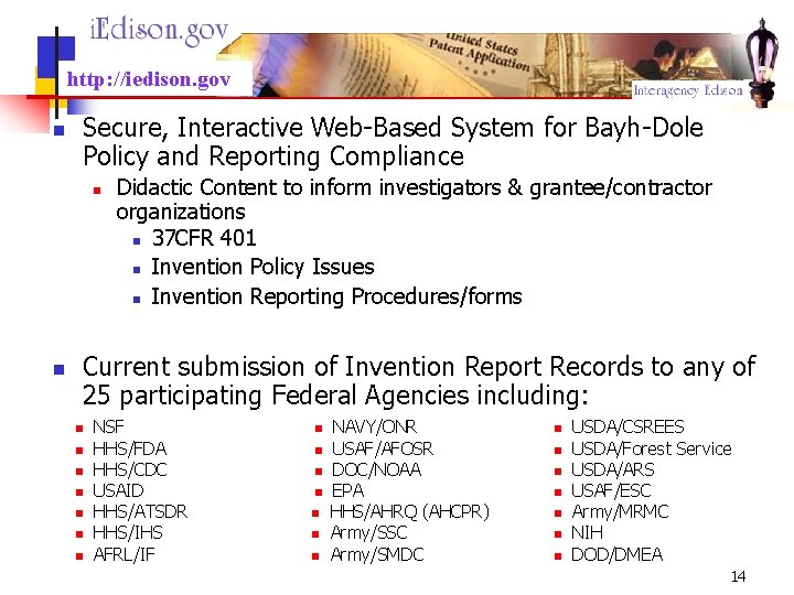 http: //iedison. gov n Secure, Interactive Web-Based System for Bayh-Dole Policy and Reporting Compliance