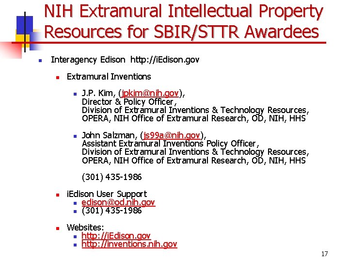 NIH Extramural Intellectual Property Resources for SBIR/STTR Awardees n Interagency Edison http: //i. Edison.