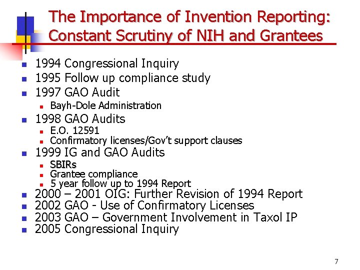 The Importance of Invention Reporting: Constant Scrutiny of NIH and Grantees n n n