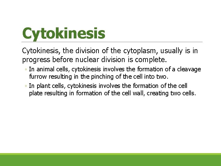 Cytokinesis, the division of the cytoplasm, usually is in progress before nuclear division is