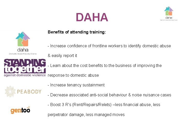 DAHA Benefits of attending training: - Increase confidence of frontline workers to identify domestic