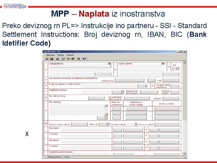 MPP – Naplata iz inostranstva Preko deviznog rn PL=> Instrukcije ino partneru - SSI