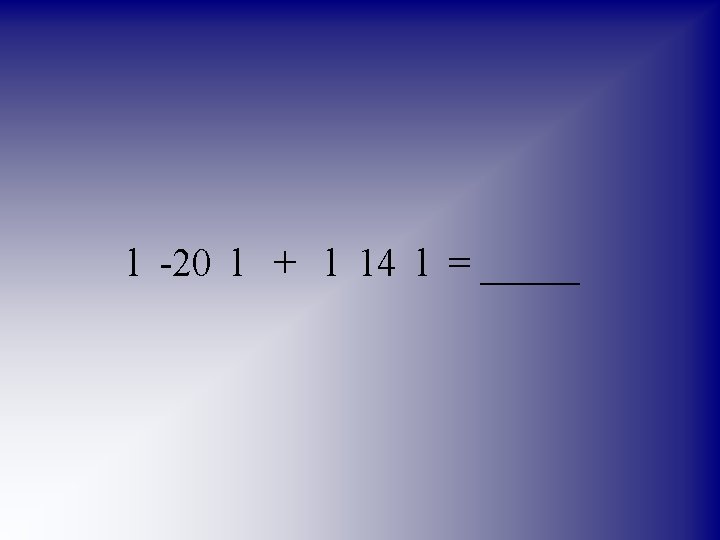 l -20 l + l 14 l = _____ 