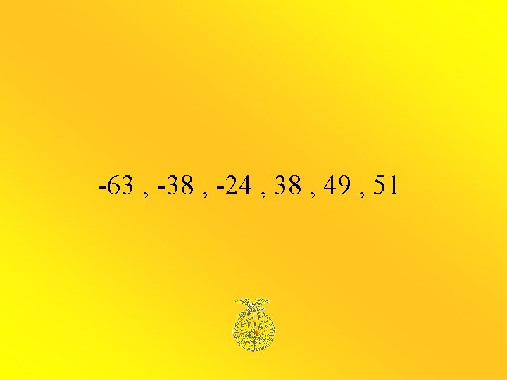 -63 , -38 , -24 , 38 , 49 , 51 