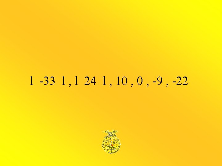 l -33 l , l 24 l , 10 , -9 , -22 