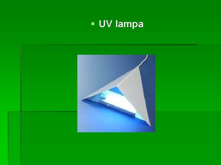 § UV lampa 