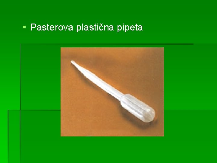 § Pasterova plastična pipeta 