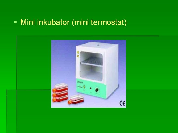 § Mini inkubator (mini termostat) 