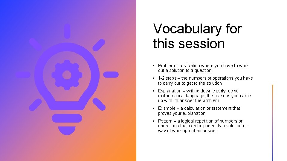Vocabulary for this session • Problem – a situation where you have to work