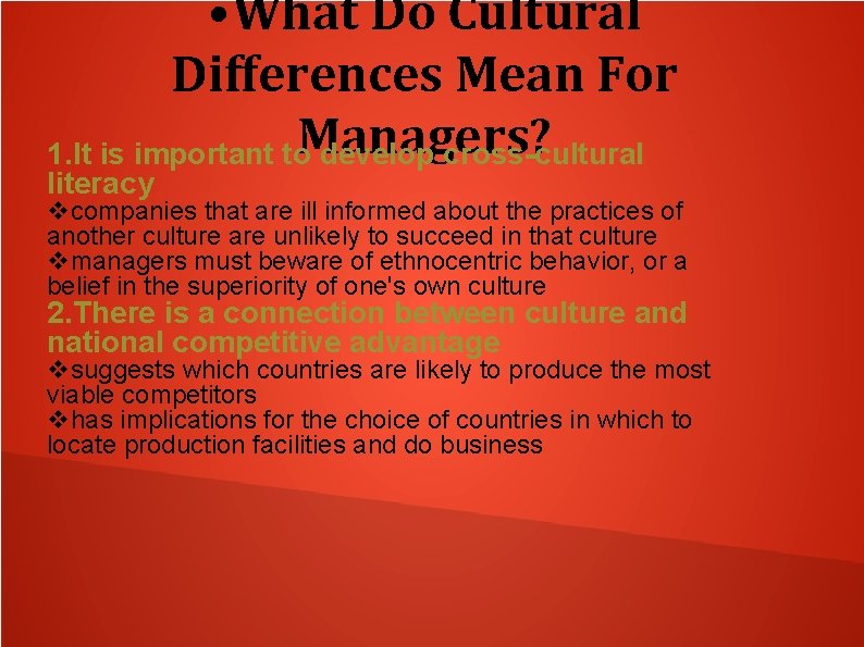  • What Do Cultural Differences Mean For 1. It is important to. Managers?
