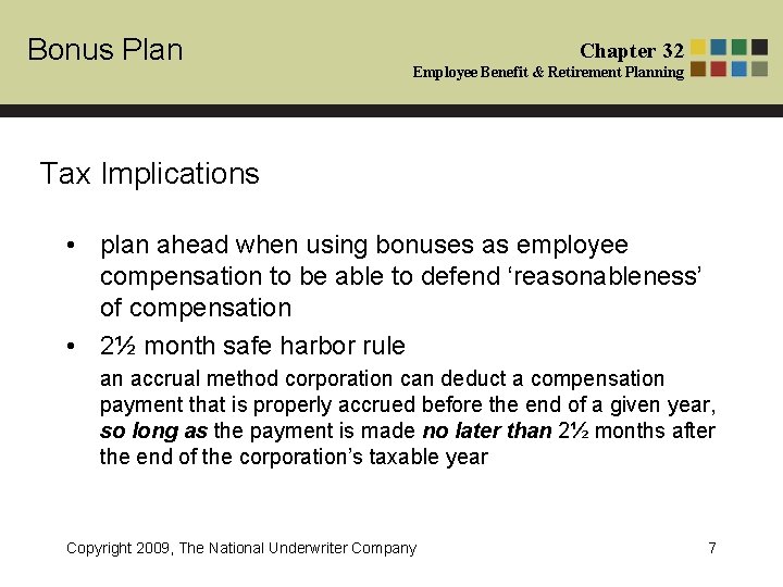 Bonus Plan Chapter 32 Employee Benefit & Retirement Planning Tax Implications • plan ahead