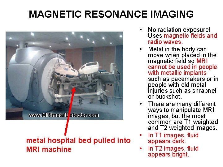 MAGNETIC RESONANCE IMAGING metal hospital bed pulled into MRI machine • No radiation exposure!