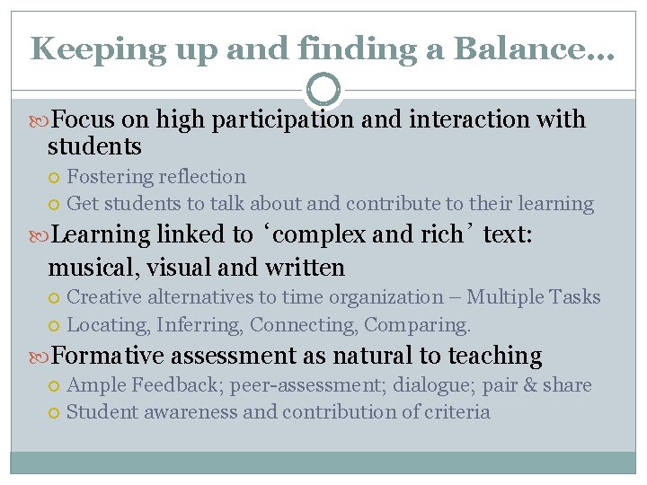 Keeping up and finding a Balance… Focus on high participation and interaction with students